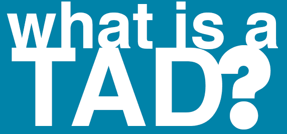 What is a TAD? 