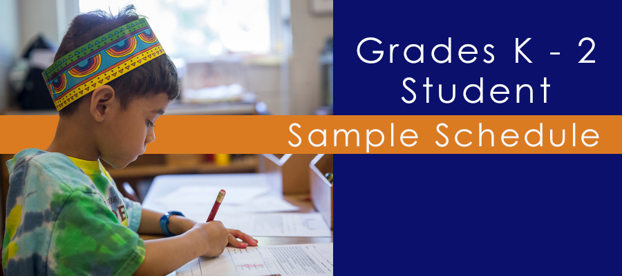 K-2 Student Sample Schedule K-2 Student Sample Schedule