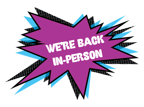 We're back in-person