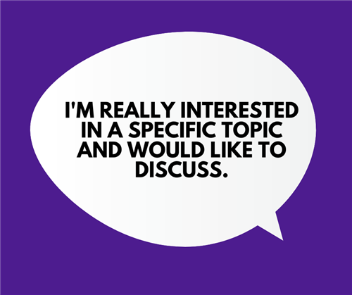 I'm really interested in a specific topic and would like to discuss.