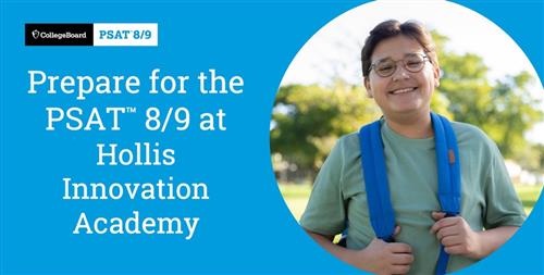 Prepare for the PSAT 8/9 at Hollis Innovation Academy