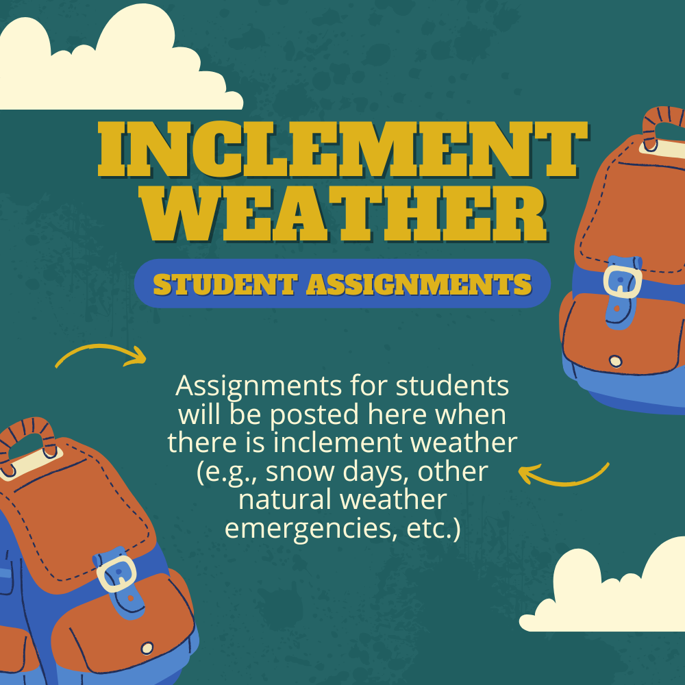  Click here for assignments posted for students during inclement weather.