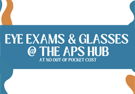 Eye Exams & Glasses @ The APS Hub 